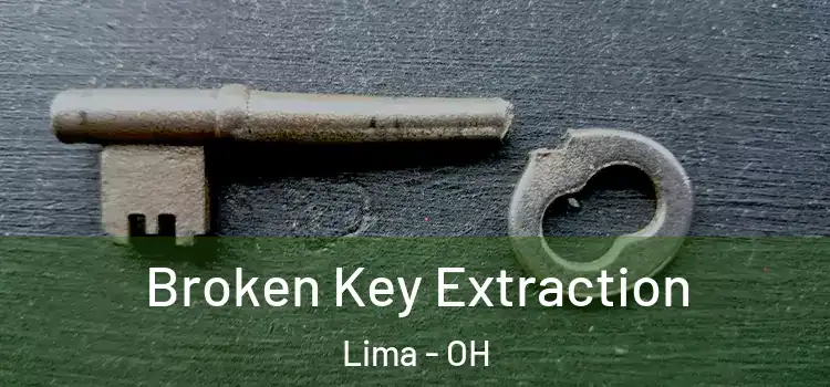  Broken Key Extraction Lima - OH