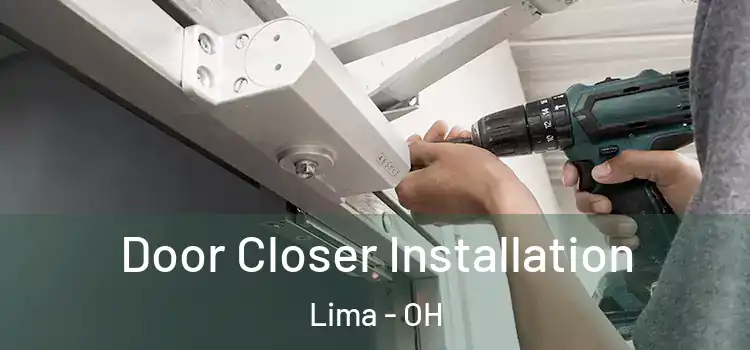  Door Closer Installation Lima - OH