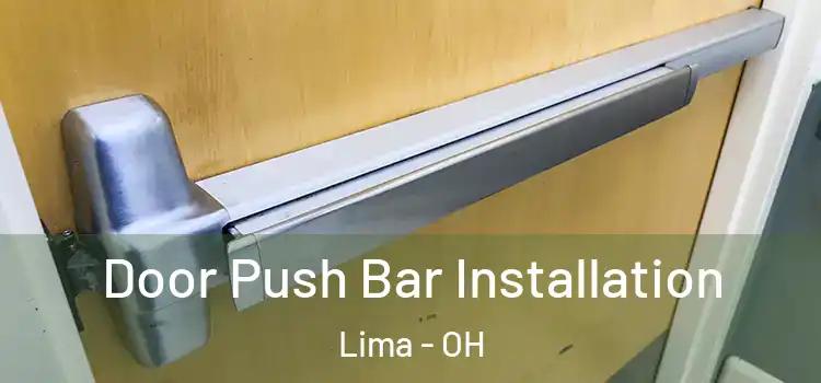  Door Push Bar Installation Lima - OH